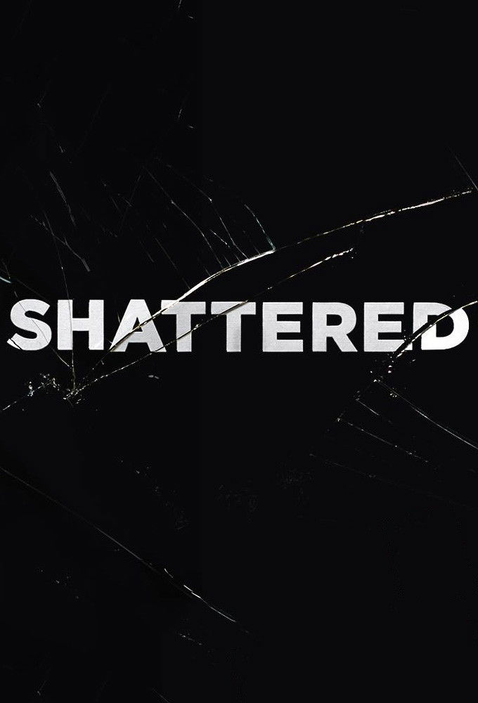 Shattered (2017)