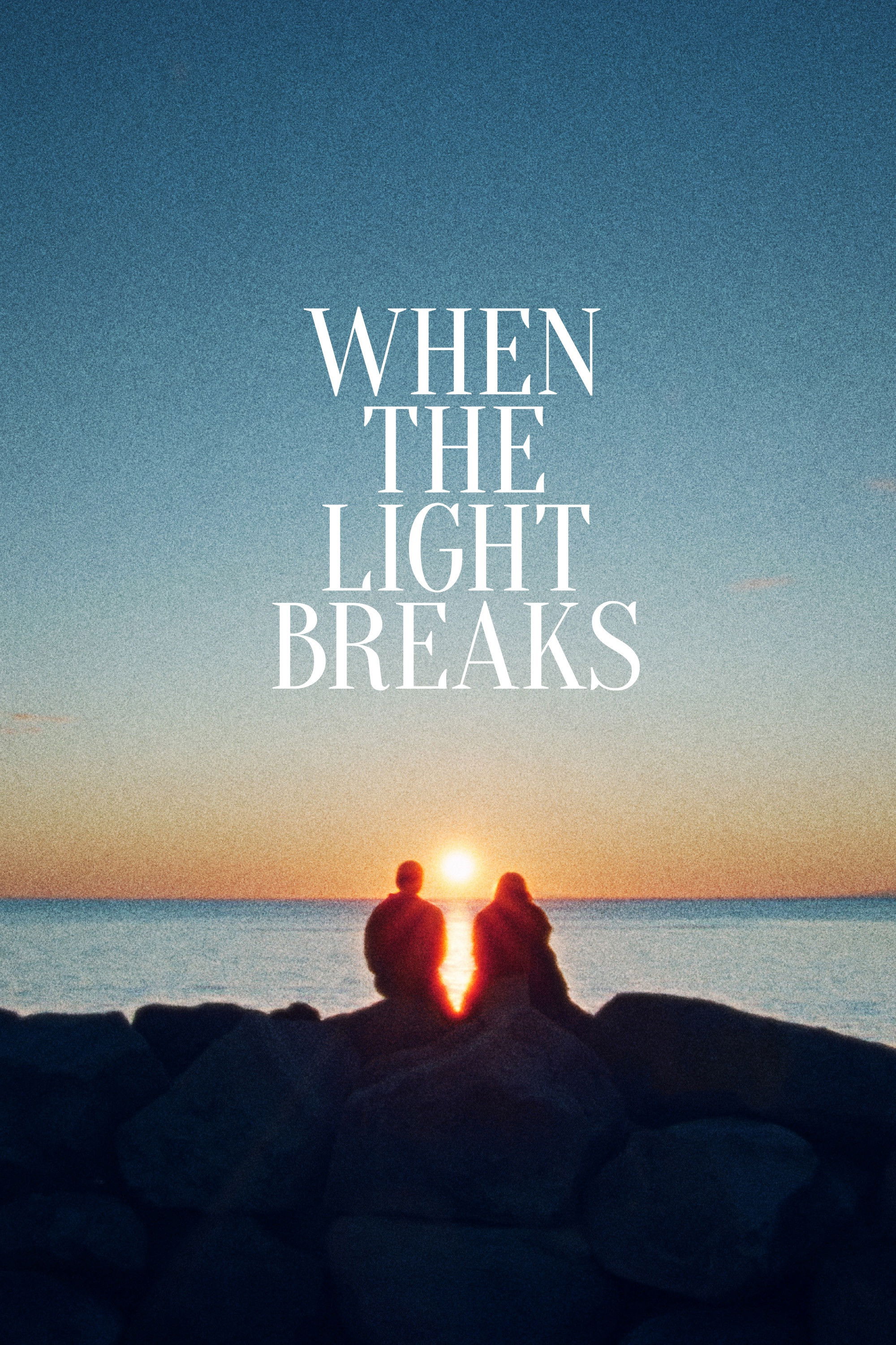 When the Light Breaks