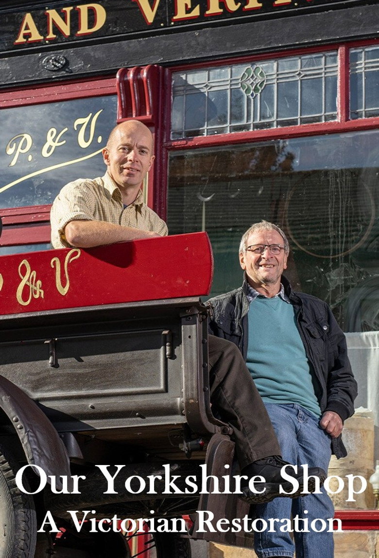 Our Yorkshire Shop: A Victorian Restoration (TV Mini Series 2025)