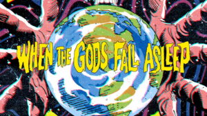 When the Gods Fall Asleep