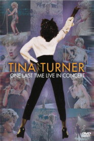 Tina Turner: One Last Time – Live In Concert
