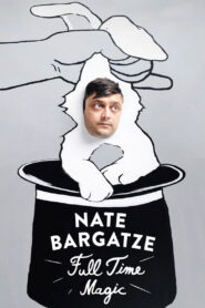 Nate Bargatze: Full Time Magic
