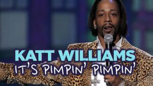 Katt Williams: It’s Pimpin’ Pimpin’