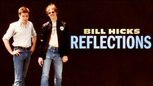 Bill Hicks: Reflections