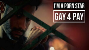 I’m a Porn Star: Gay 4 Pay
