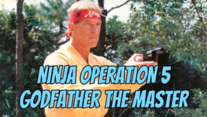 Ninja Operation 5 – Godfather The Master