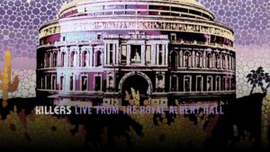 The Killers: Live from the Royal Albert Hall