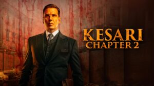 Kesari Chapter 2: The Untold Story of Jallianwala Bagh