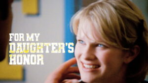 For My Daughter’s Honor