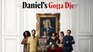 Daniel’s Gotta Die