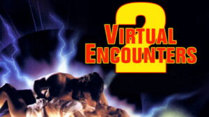 Virtual Encounters 2