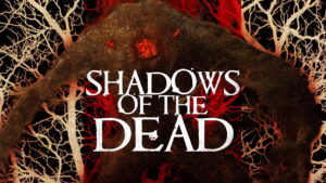 Shadows of the Dead