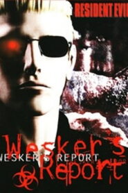 Wesker’s Report