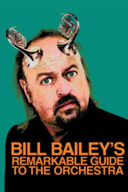 Bill Bailey’s Remarkable Guide to the Orchestra