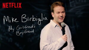 Mike Birbiglia: My Girlfriend’s Boyfriend