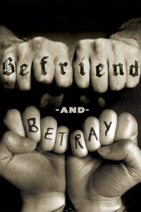Befriend and Betray
