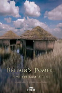 Britain’s Pompeii: A Village Lost in Time