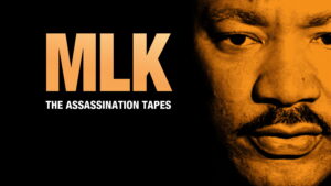 MLK: The Assassination Tapes