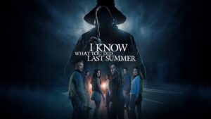 I Know What You Did Last Summer