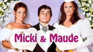 Micki & Maude