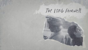 The Long Farewell