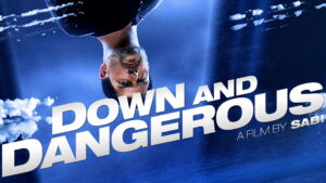 Down and Dangerous