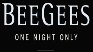 Bee Gees: One Night Only
