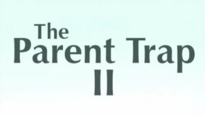 The Parent Trap II