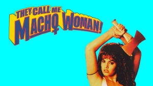 They Call Me Macho Woman