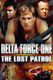 Delta Force One: The Lost Patrol
