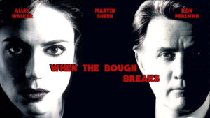 When the Bough Breaks