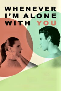 Whenever I’m Alone with You