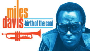 Miles Davis: Birth of the Cool