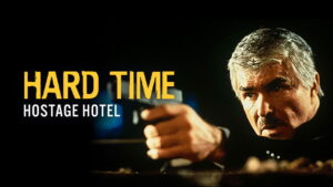 Hard Time: Hostage Hotel