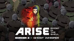 Ghost in the Shell: Arise – Border 2: Ghost Whispers