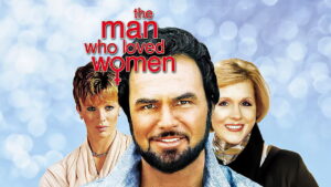 The Man Who Loved Women