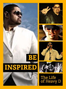 Be Inspired: The Life of Heavy D
