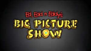 Ed, Edd n Eddy’s Big Picture Show