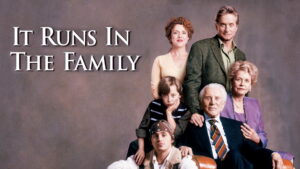 It Runs in the Family