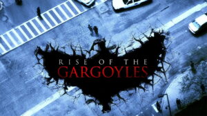 Rise of the Gargoyles