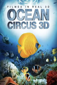 Ocean Circus 3D – Underwater Around the World