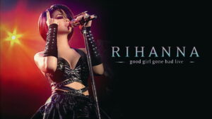 Rihanna – Good Girl Gone Bad Live