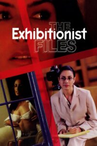 The Exhibitionist Files