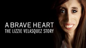 A Brave Heart: The Lizzie Velasquez Story