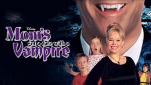Mom’s Got a Date with a Vampire