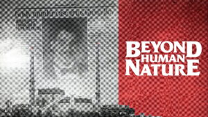Beyond Human Nature