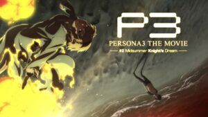 PERSONA3 THE MOVIE #2 Midsummer Knight’s Dream