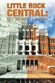 Little Rock Central: 50 Years Later