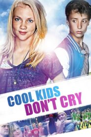 Cool Kids Don’t Cry