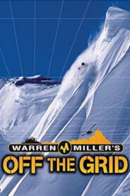 Warren Miller’s Off the Grid